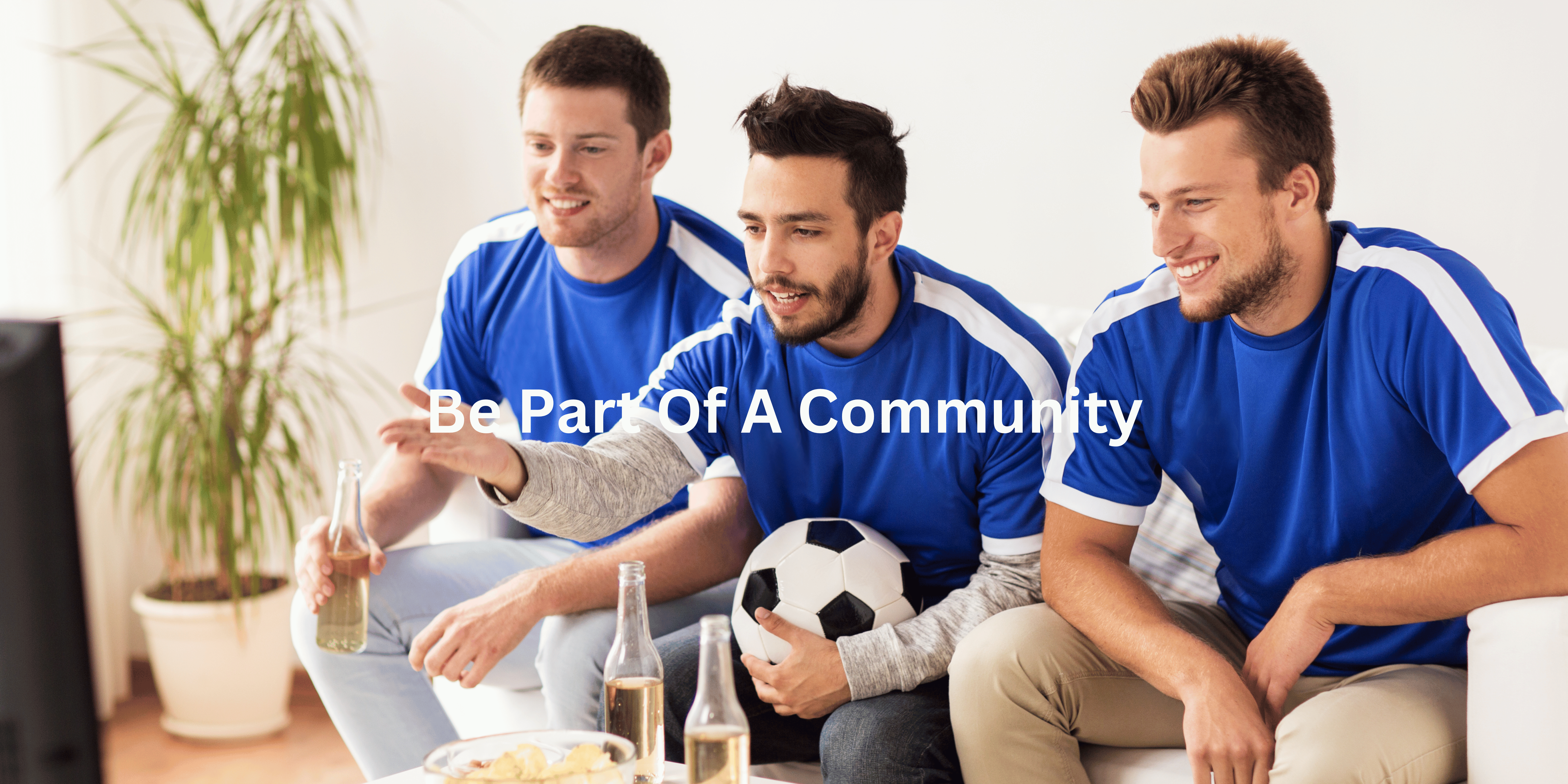 Be Part Of A Community