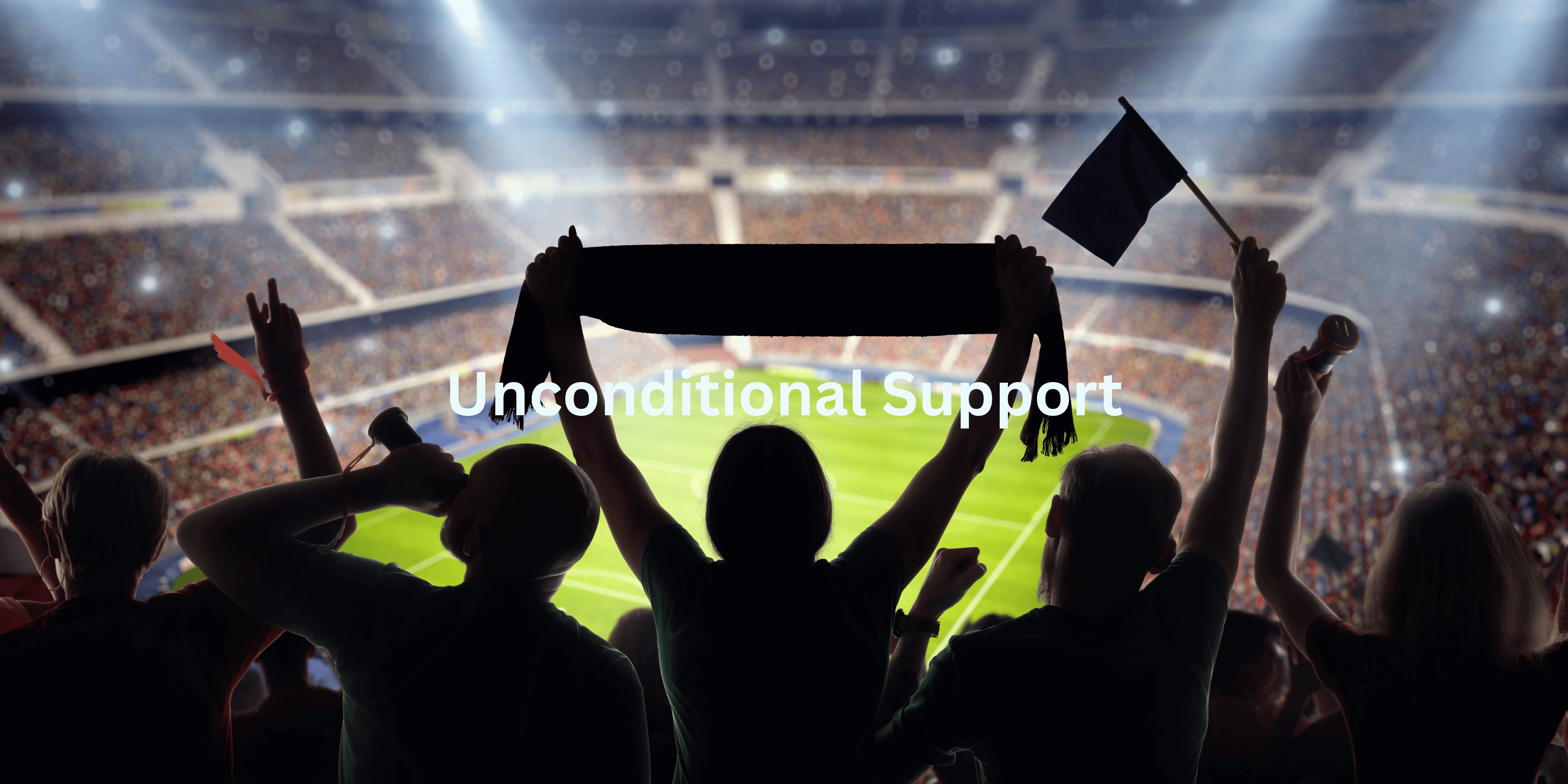Unconditional Support